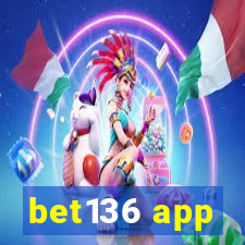 bet136 app